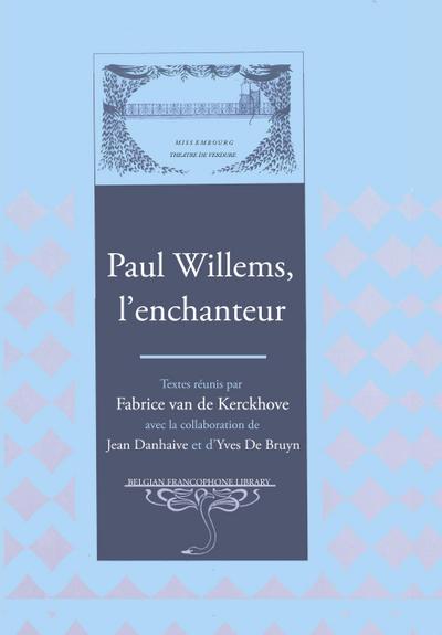 Paul Willems, l’enchanteur