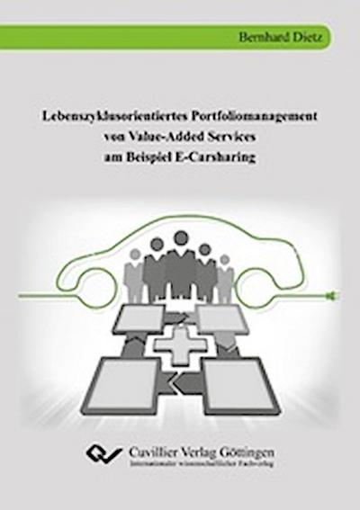 Lebenszyklusorientiertes Portfoliomanagement von Value-Added Services am Beispiel E-Carsharing