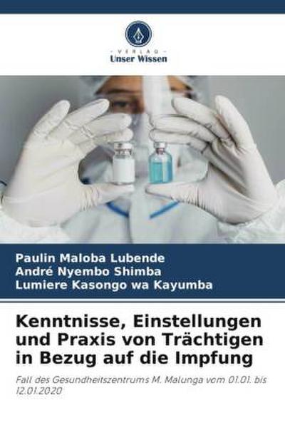 Kenntnisse, Einstellungen und Praxis von Trächtigen in Bezug auf die Impfung