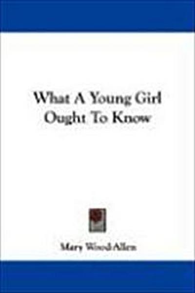 What A Young Girl Ought To Know
