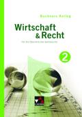 Buchners Kolleg Wirtschaft & Recht - alt / Kolleg Wirtschaft & Recht 2: Für die Oberstufe des Gymnasiums / Für die Jahrgangsstufe 12 (Buchners Kolleg ... - alt: Für die Oberstufe des Gymnasiums)