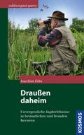 Draußen daheim von Joachim Eilts | Ebook