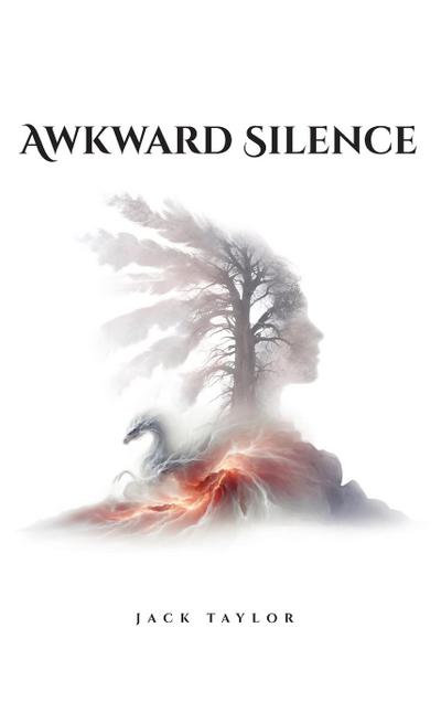 Awkward Silence A self-help Autobiographical Novel