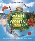 LONELY PLANET Bildband Wann am besten wohin Deutschland