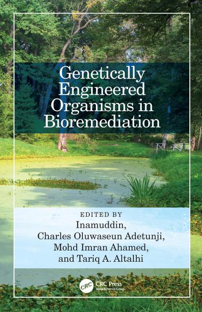 Genetically Engineered Organisms in Bioremediation