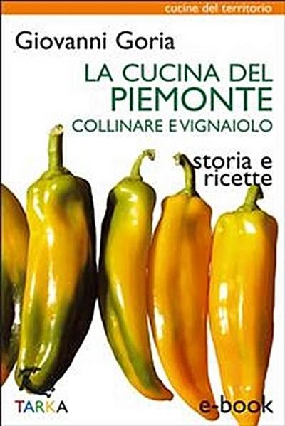 La cucina del Piemonte collinare e vignaiolo