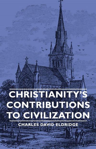 Christianity’s Contributions to Civilization