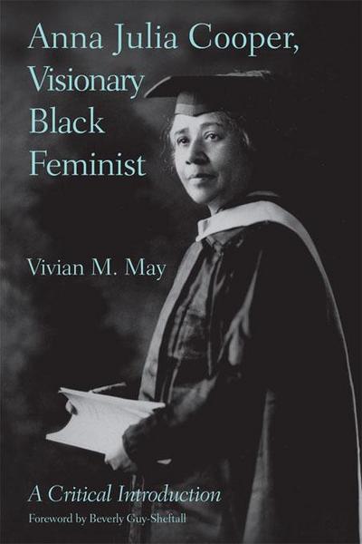 Anna Julia Cooper, Visionary Black Feminist