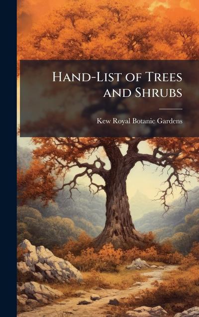 Hand-List of Trees and Shrubs