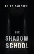 The Shadow School