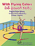 With Flying Colors - English Color Idioms (Telugu-English)