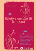 Wiebke werden III (E-Book)