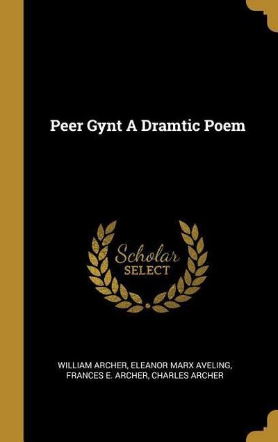 Peer Gynt A Dramtic Poem