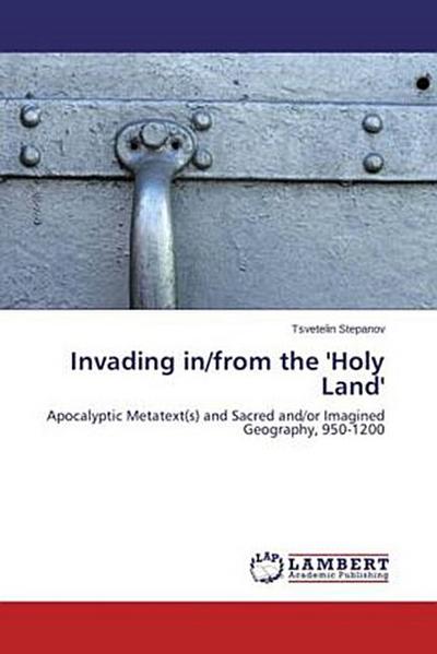 Invading in/from the ’Holy Land’
