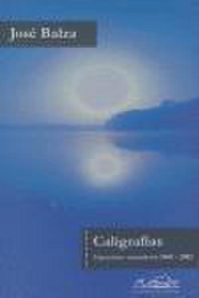 Caligrafías : ejercicios narrativos 1960-2005