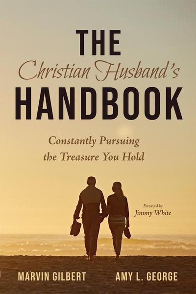 The Christian Husband’s Handbook