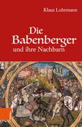 Die Babenberger und ihre Nachbarn