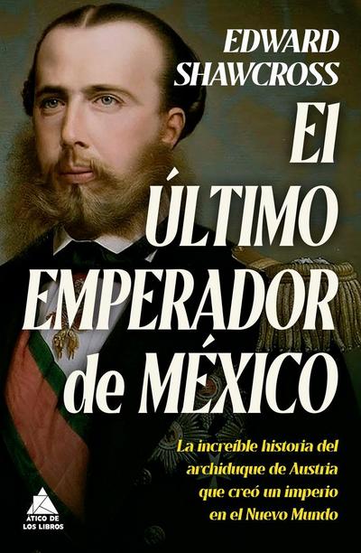 Ultimo Emperador de Mexico, El