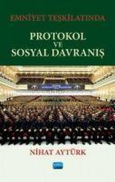 Emniyet Teskilatinda ;Protokol Ve Sosyal Davranis