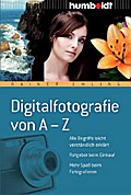 Digitalfotografie von A-Z: Alle Begriffe leicht ve