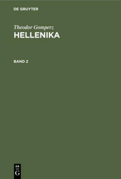 Theodor Gomperz: Hellenika. Band 2