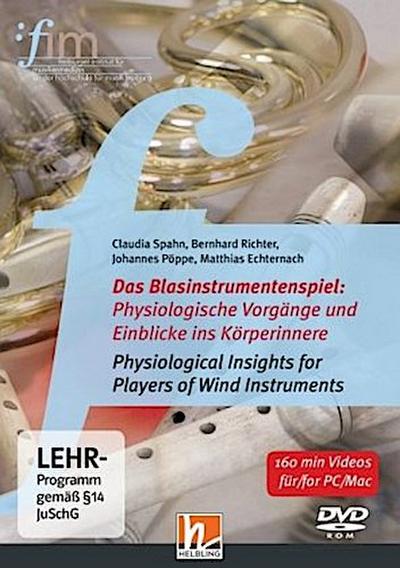 Das Blasinstrumentenspiel: Physiologische Vorgänge und Einblicke ins Körperinnere. DVD