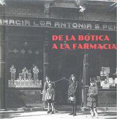 De la botica a la farmacia