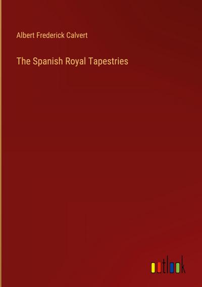 The Spanish Royal Tapestries