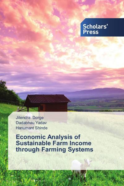 Economic Analysis of Sustainable Farm Income through Farming Systems