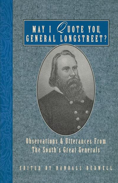 May I Quote You, General Longstreet?