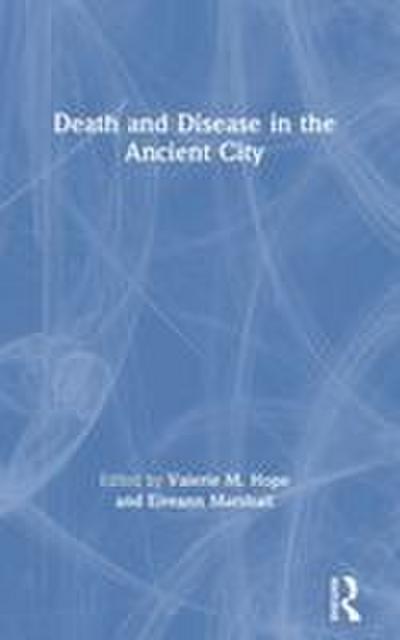Death and Disease in the Ancient City