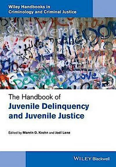 The Handbook of Juvenile Delinquency and Juvenile Justice