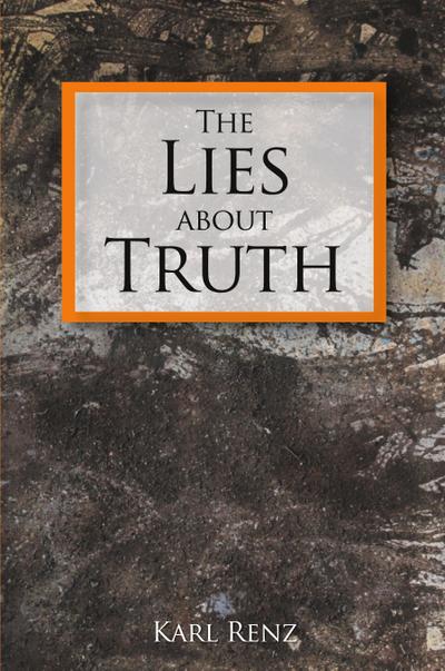 The Lies About Truth