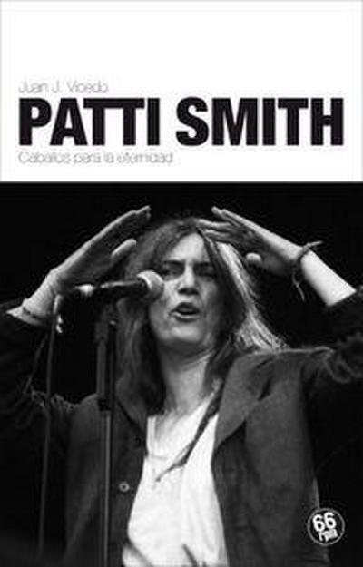 Patti Smith : caballos para la eternidad