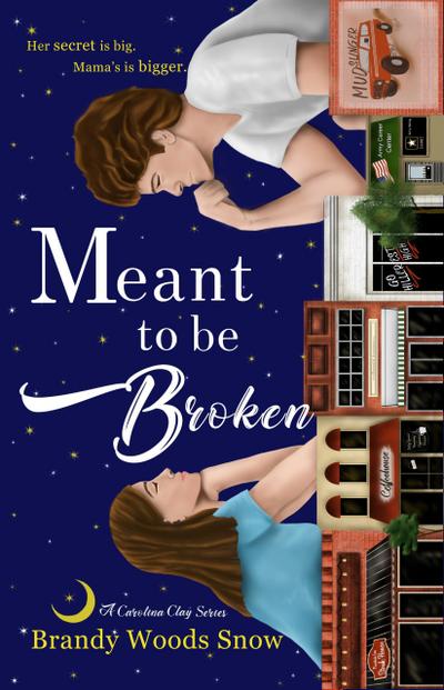Meant To Be Broken (The Carolina Clay Series, #1)