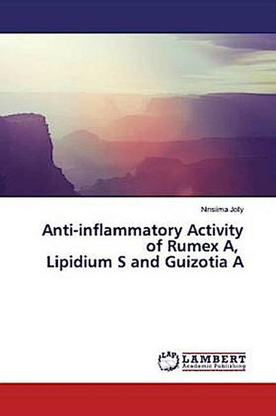 Anti-inflammatory Activity of Rumex A, Lipidium S and Guizotia A