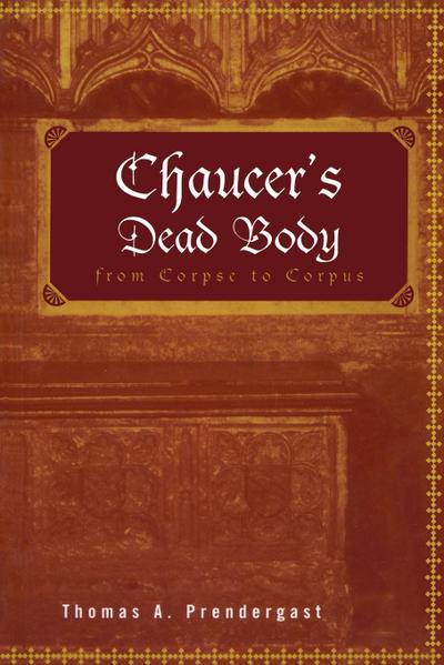 Chaucer’s Dead Body