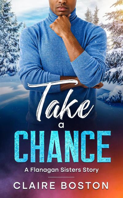 Take a Chance (The Flanagan Sisters, #5)