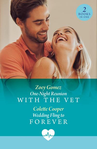 One-Night Reunion With The Vet / Wedding Fling To Forever