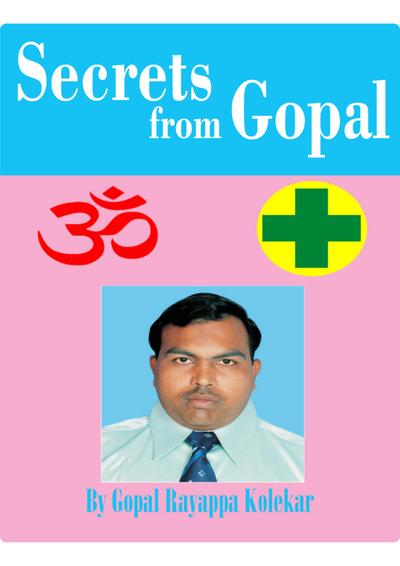 Secrets from Gopal