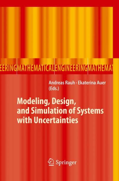Modeling, Design, and Simulation of Systems with Uncertainties