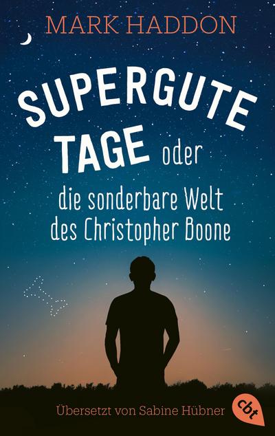 Supergute Tage oder Die sonderbare Welt des Christopher Boone
