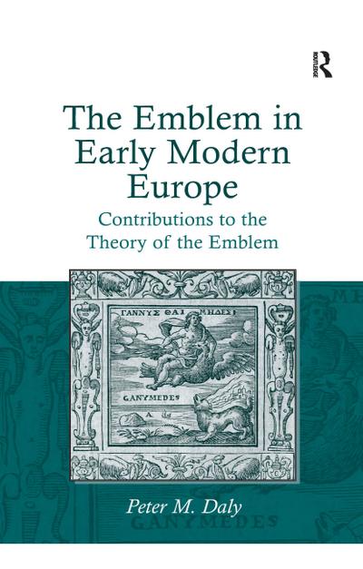 The Emblem in Early Modern Europe