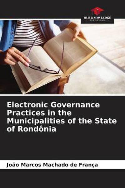 Electronic Governance Practices in the Municipalities of the State of Rondônia