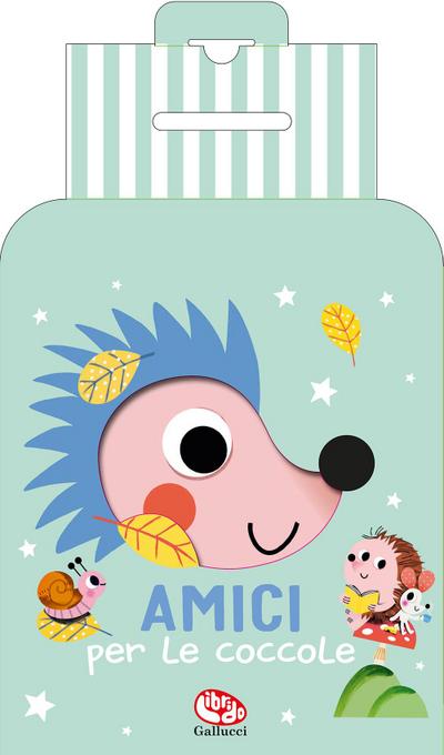 Il mio super soffice riccio. Amici per le coccole