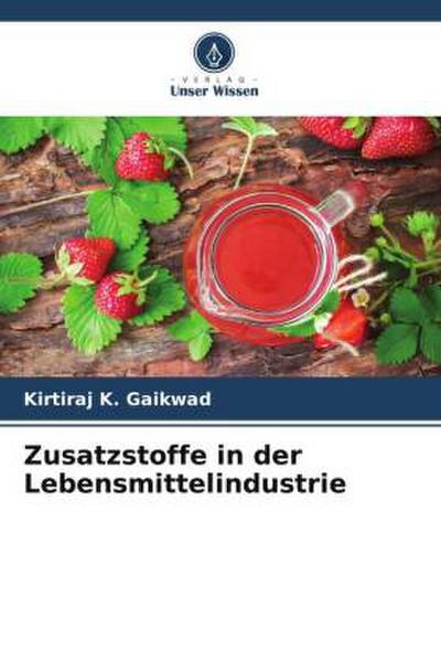 Zusatzstoffe in der Lebensmittelindustrie