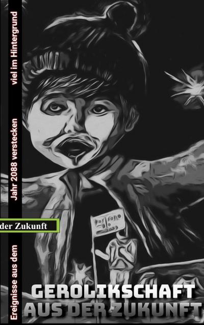 Gerolikschaft aus der Zukunft