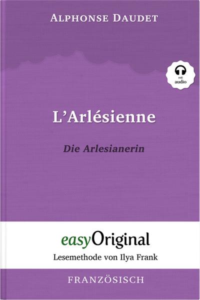 L’Arlésienne / Die Arlesianerin (Buch + Audio-CD) - Lesemethode von Ilya Frank - Zweisprachige Ausgabe Französisch-Deutsch