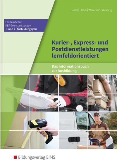 Kurier-, Express- und Postdienstleistungen lernfeldorientiert: Das Informationsbuch zur Ausbildung