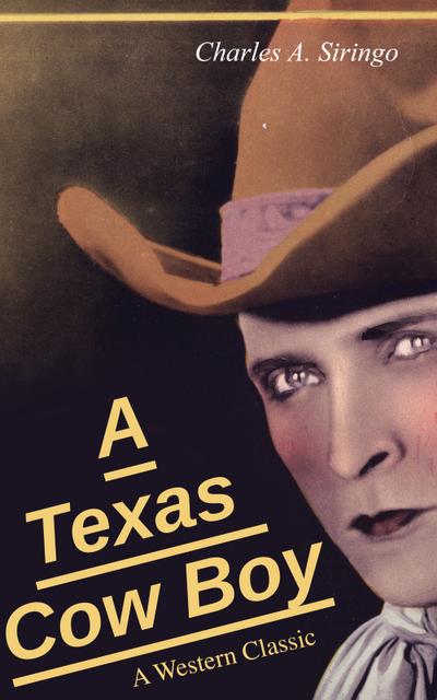 A Texas Cow Boy (A Western Classic)